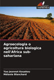 Agroecologia o agricoltura biologica nell'Africa sub-sahariana