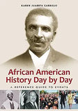 African American History Day by Day: A Reference Guide to Events