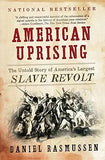 American Uprising: The Untold Story of America's Largest Slave Revolt