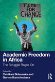 Academic Freedom in Africa: The Struggle Rages on