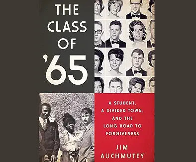 The Class of '65: A Student, a Divided Town, and the Long Road to Forgiveness