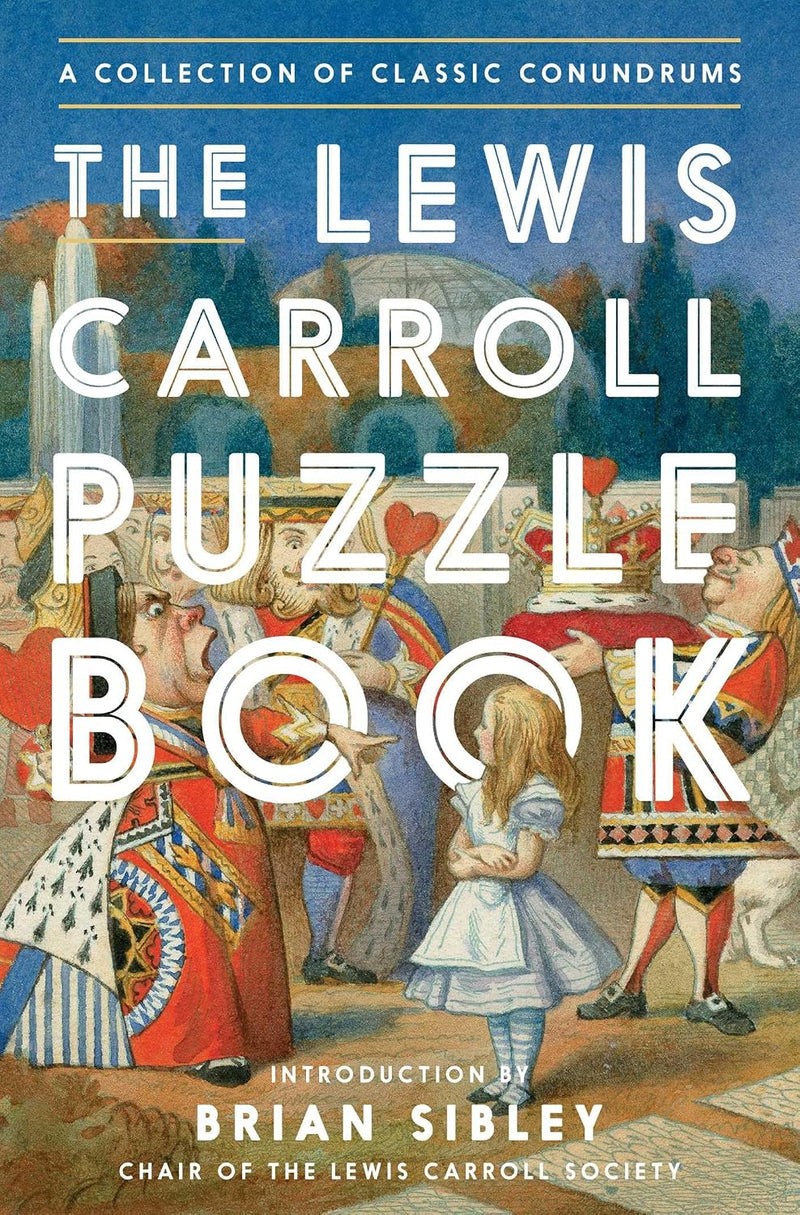 Lewis Carroll Puzzle Book: A Collection of Classic Conundrums
