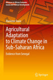 Agricultural Adaptation to Climate Change in Sub-Saharan Africa: Evidence from Senegal