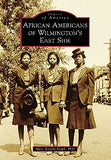 African Americans of Wilmington's East Side