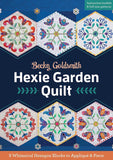 Hexie Garden Quilt: 9 Whimsical Hexagon Blocks to Appliqué & Piece
