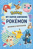 Pokemon: My Super Awesome Pokémon Journey Notebook