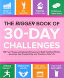 Bigger Book of 30-Day Challenges : 120 Fun Fitness and Lifestyle Programs