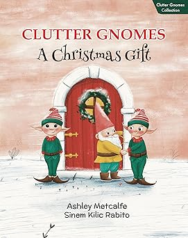 Clutter Gnomes: A Christmas Gift