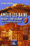 Amélie-les-Bains, Palalda, Fort-les-Bains, notice historique & archéologique