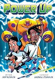 Power Up (A Power Up Graphic Novel)