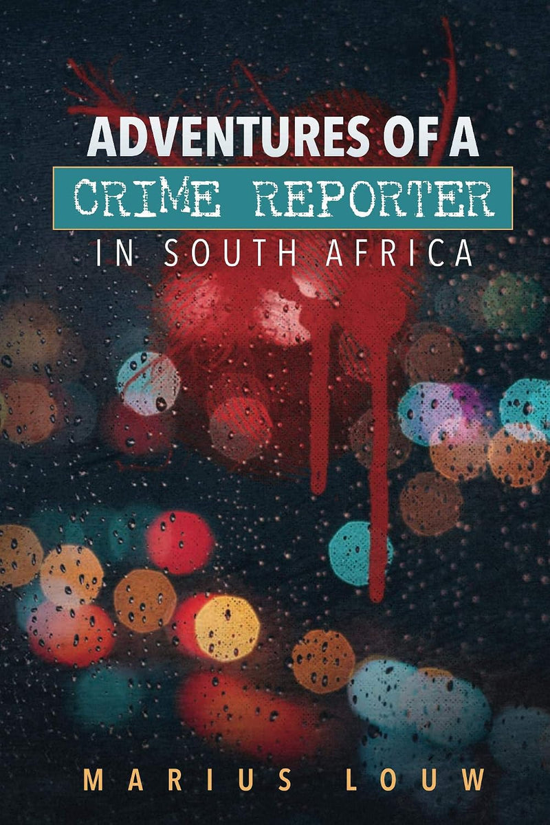 Adventures of a crime reporter in South Africa