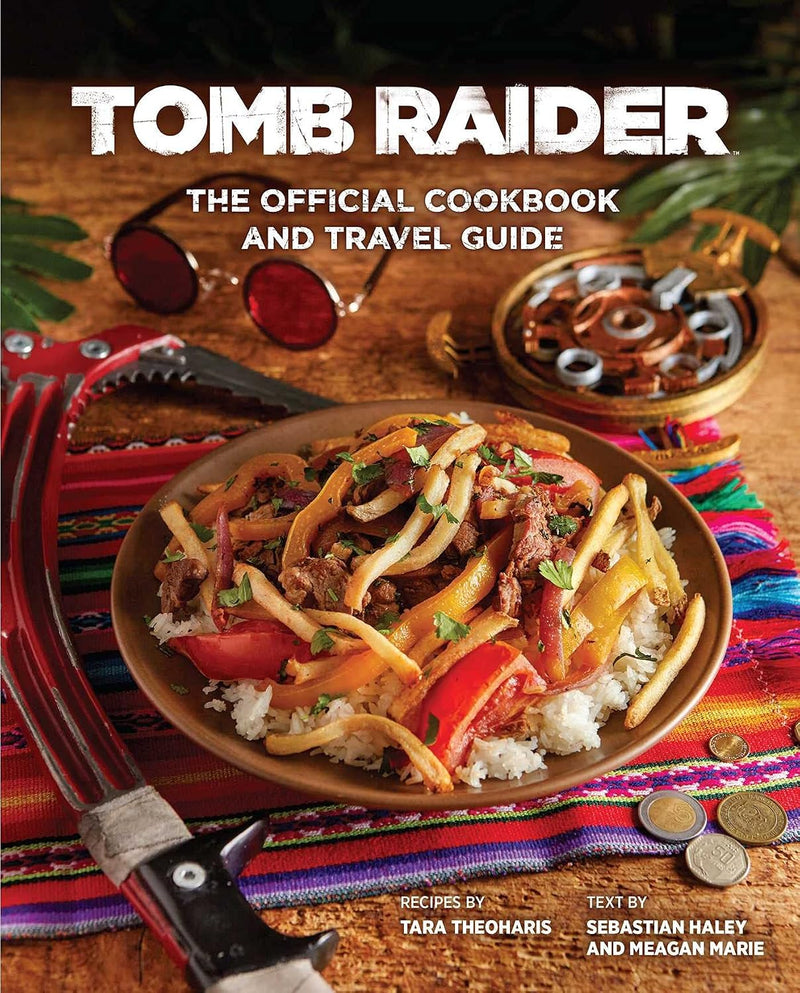 Tomb Raider: Official Cookbook and Travel Guide