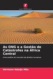 As ONG e a Gestao de Catastrofes na Africa Central