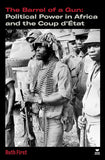 The Barrel of a Gun: Political Power in Africa and the Coup d'A0/00tat