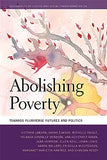 Abolishing Poverty: Toward Pluriverse Futures and Politics