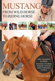 Mustang: From Wild Horse to Riding Horse: One Trainer's Journal: G