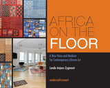 Africa On The Floor - A New Voice and Medium for Contemporary African Art