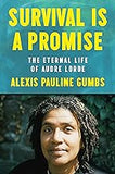 Survival Is a Promise: The Eternal Life of Audre Lorde (coming soon – August 20, 2024)