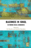 Blackness in Israel: Rethinking Racial Boundaries