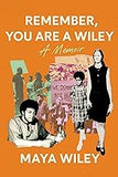 Remember, You Are a Wiley (coming soon – September 17, 2024)