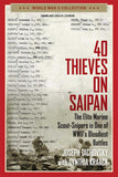 40 Thieves on Saipan : the Elite Marine Scout-Snipers in One of WWII's Bloodiest Battles