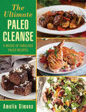 Ultimate Paleo Cleanse : 4 Weeks of Fabulous Paleo Recipes