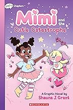 Mimi and the Cutie Catastrophe: A Graphix Chapters Book (Mimi #1)