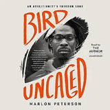 Bird Uncaged: An Abolitionist's Freedom Song