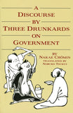 Discourse by Three Drunkards on Government
