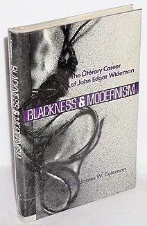 Blackness and Modernism: The Literary Career of John Edgar Wideman