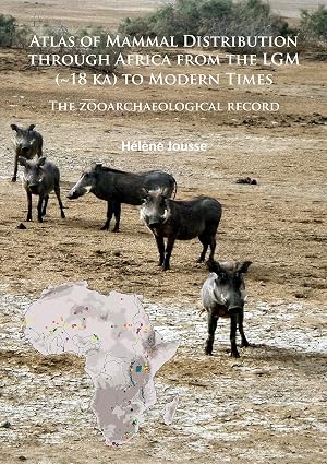 Atlas of Mammal Distribution Through Africa from the Lgm ( 18 Ka) to Modern Times: The Zooarchaeological Record