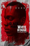 Black Man White House: The Struggle is Real
