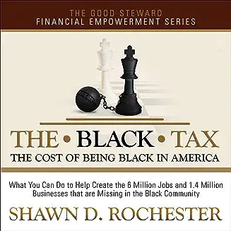 The Black Tax: The Cost of Being Black in America