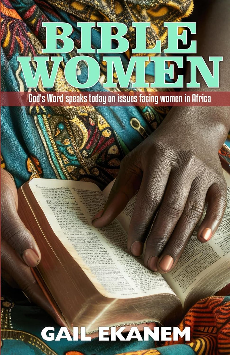 Bible Women: God's Word speaks today on issues facing women in Africa