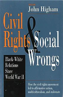 Civil Rights and Social Wrongs: Black-White Relations Since World War II