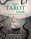 Your Tarot Guide: Learn to Navigate Life with the Help of the Card