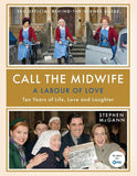 Call the Midwife: Labour of Love: Ten Years of Life, Love and Laughter