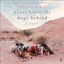 Never Leave the Dogs Behind: A Memoir