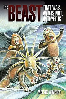 The Beast That Was, and Is Not, and Yet Is