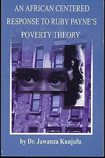An African Centered Response to Ruby Payne's Poverty Theory