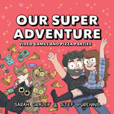Our Super Adventure : Video Games and Pizza Parties