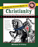 Politically Incorrect Guide to Christianity