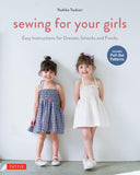 Sewing for Your Girls : Easy Instructions for Dresses, Smocks and Frocks