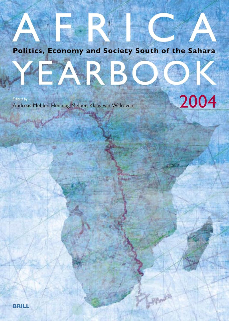 Africa Yearbook Volume 1: Politics, Economy and Society South of the Sahara 2004 (2004)
