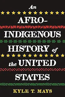 An Afro-Indigenous History of the United States