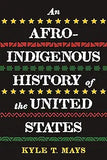 An Afro-Indigenous History of the United States