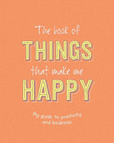 Book of Things That Make Me Happy: Writing Prompt Journal