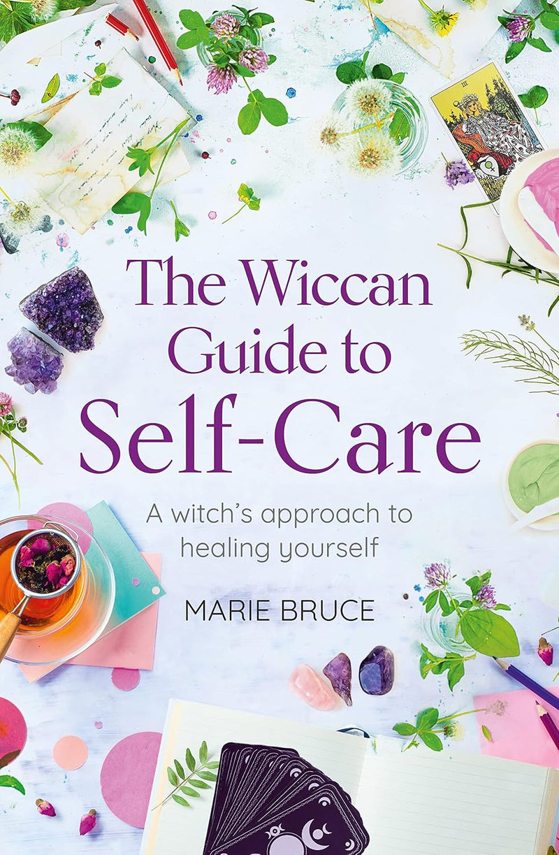 Wiccan Guide to Self-Care: A Witch's Approach to Healing Yourself
