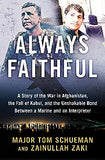 Always Faithful: A Story of the War in Afghanistan, the Fall of Kabul, and the Unshakable Bond Between a Marine and an Interpreter