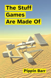 Stuff Games Are Made of
